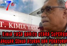 PT. Kimia Yasa Barito Utara Superbody langgar semua aturan dan peraturan.